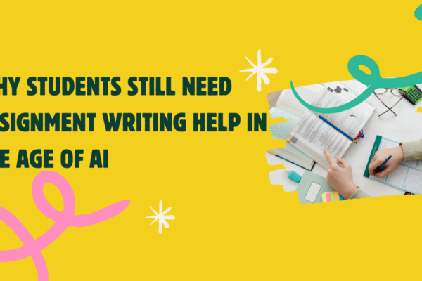 Why Students Still Need Assignment Writing Help in the Age of AI
