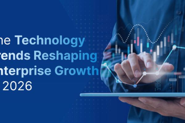 The Technology Trends Reshaping Enterprise Growth in 2026